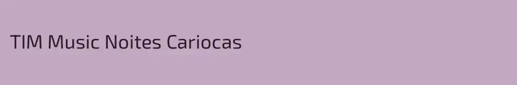 TIM Music Noites Cariocas